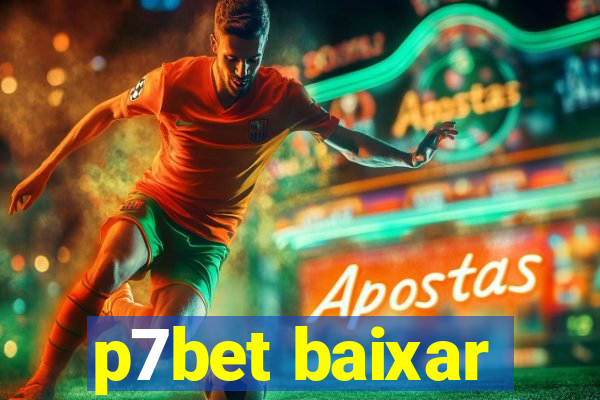 p7bet baixar